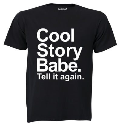 Cool Story Babe - Adults - T-Shirt