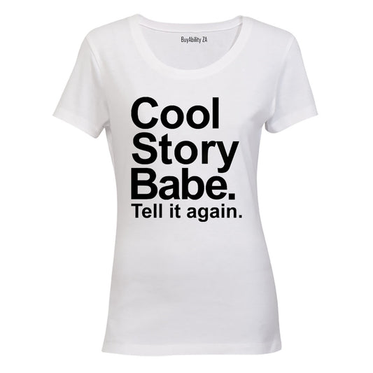 Cool Story Babe - Ladies - T-Shirt