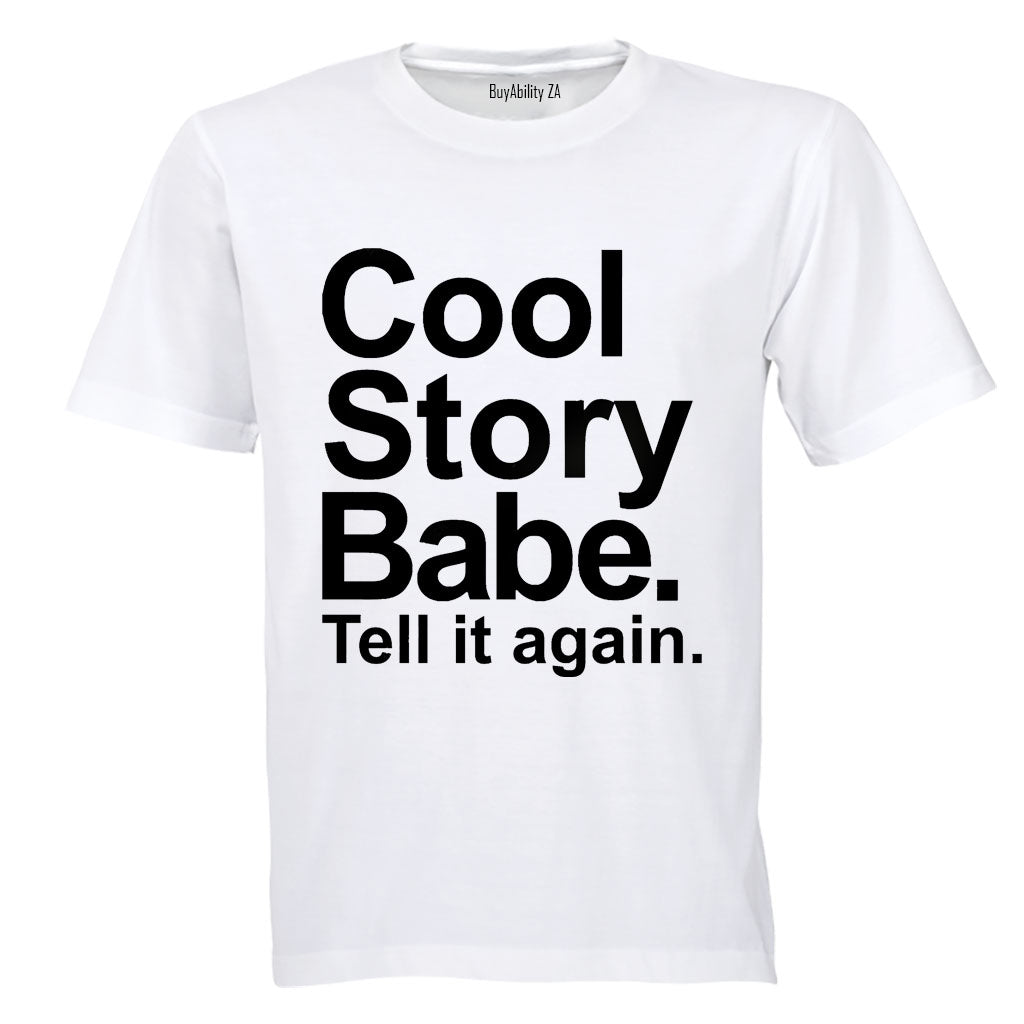 Cool Story Babe - Adults - T-Shirt
