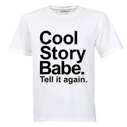 Cool Story Babe - Adults - T-Shirt