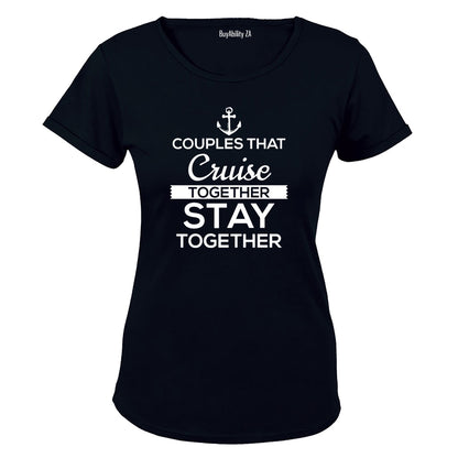 Couples That Cruise Together - Ladies - T-Shirt