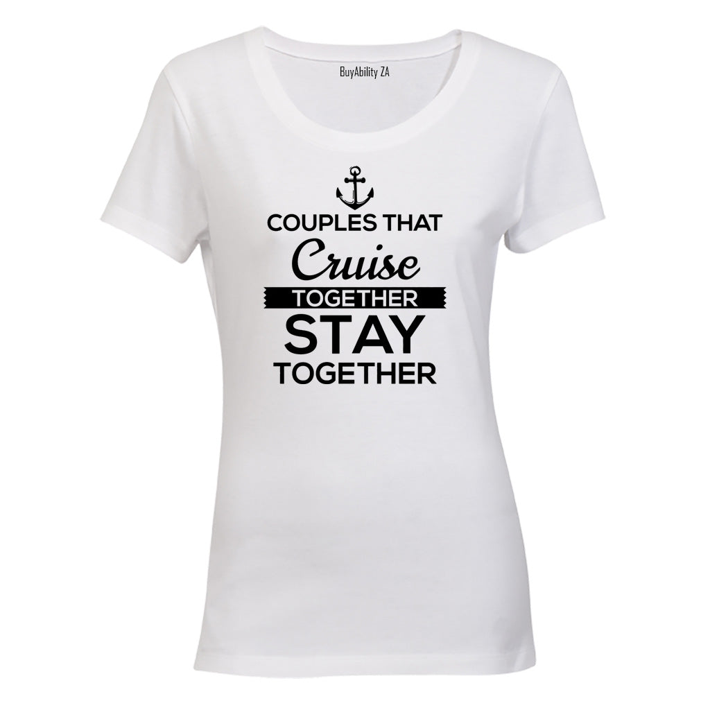 Couples That Cruise Together - Ladies - T-Shirt