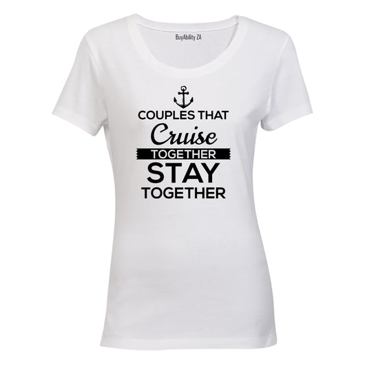 Couples That Cruise Together - Ladies - T-Shirt