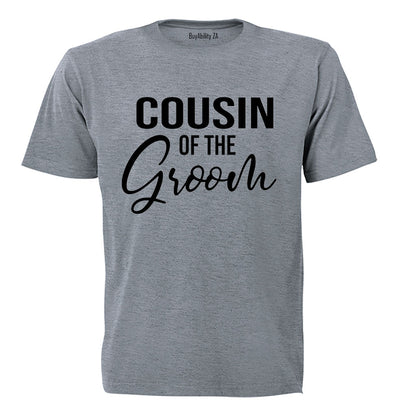 Cousin of The Groom - Adults - T-Shirt
