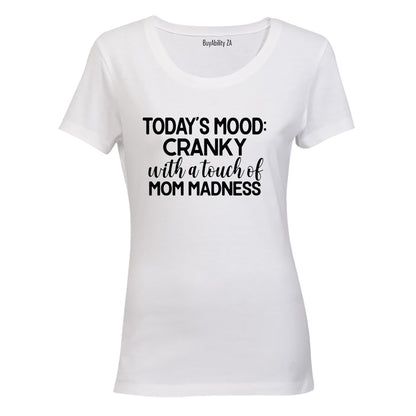 Cranky - Mom Madness - Ladies - T-Shirt