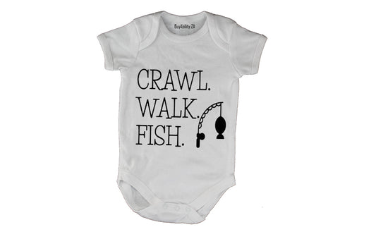 Crawl. Walk. Fish - Baby Grow