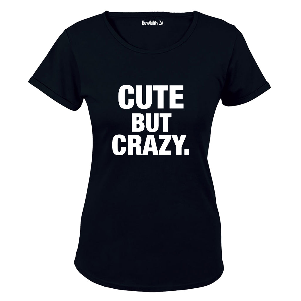 Cute But Crazy - Ladies - T-Shirt