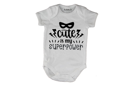 Cute is my Super Power - Baby Grow