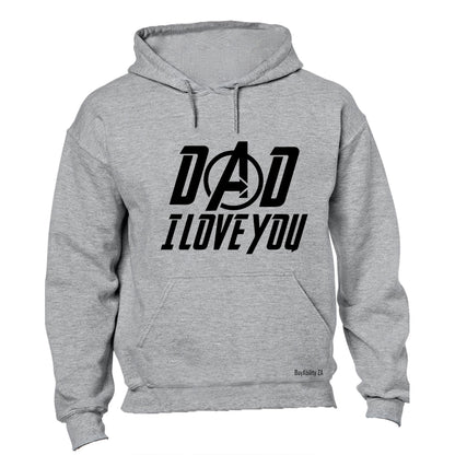 DAD, I Love You - Hoodie