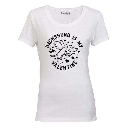 Dachshund is My Valentine - Ladies - T-Shirt