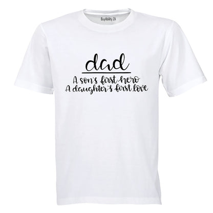 Dad - First Hero - First Love - Adults - T-Shirt