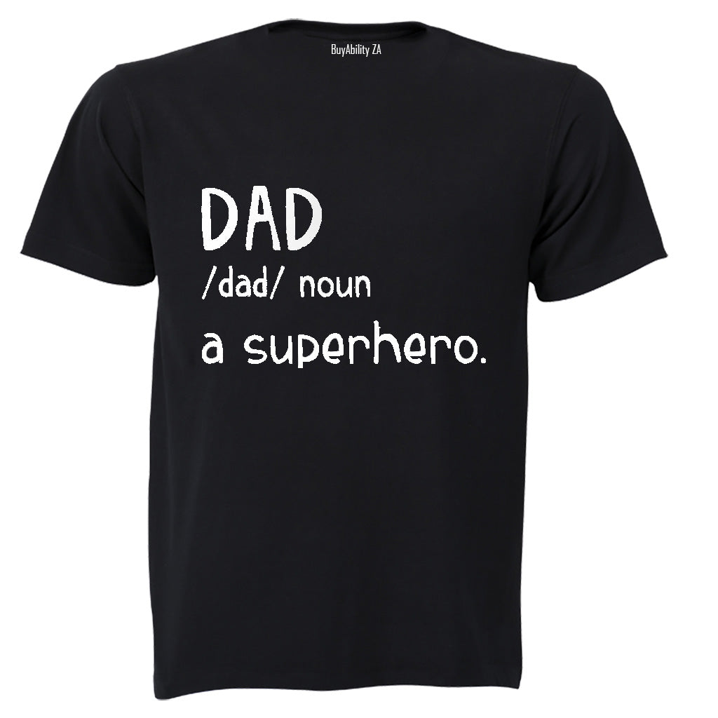 Dad - A Superhero - Adults - T-Shirt