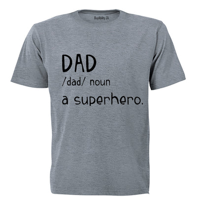 Dad - A Superhero - Adults - T-Shirt