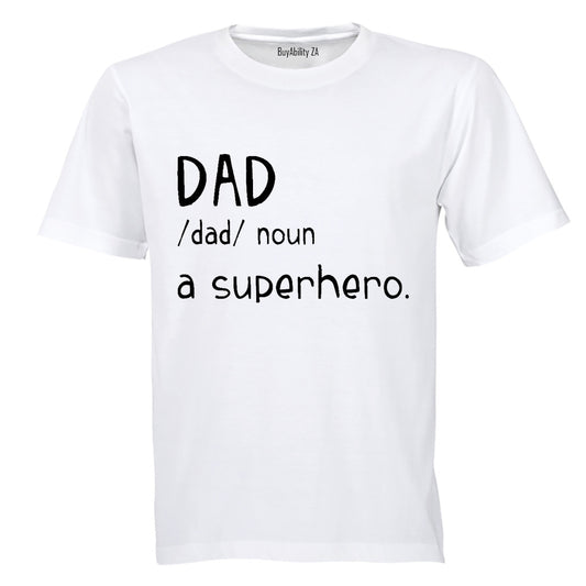 Dad - A Superhero - Adults - T-Shirt