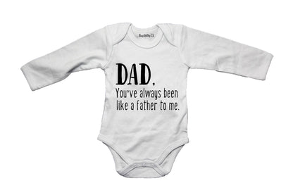 Dad - You've Always Been Like a Father to Me - Baby Grow