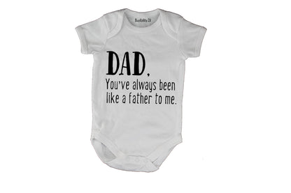 Dad - You've Always Been Like a Father to Me - Baby Grow