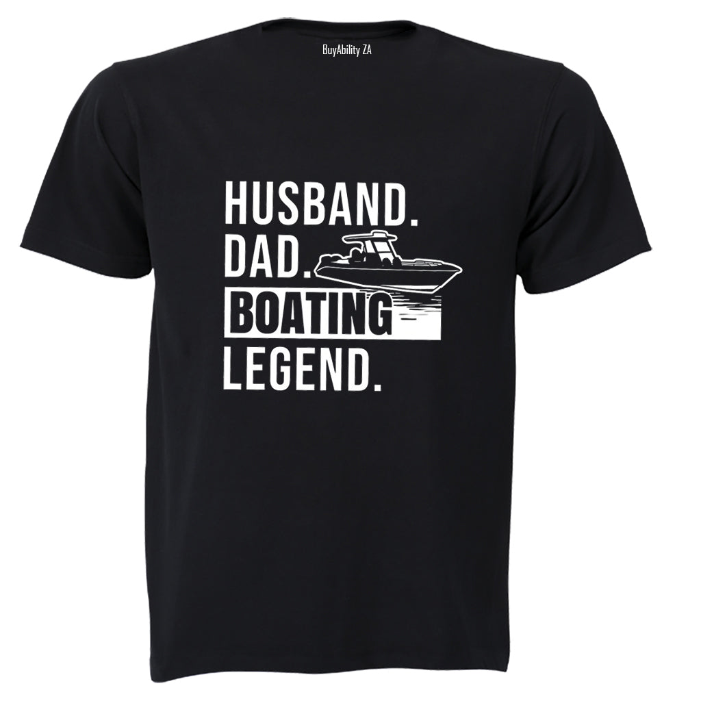 Dad - Boating Legend - Adults - T-Shirt