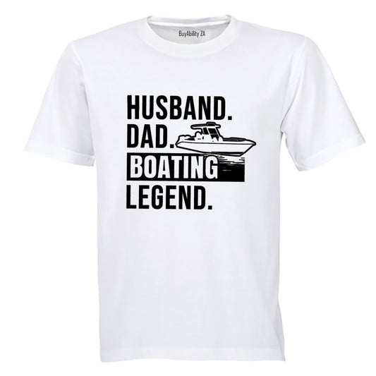 Dad - Boating Legend - Adults - T-Shirt