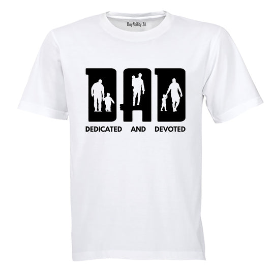 DAD - Dedicated And Devoted - Adults - T-Shirt