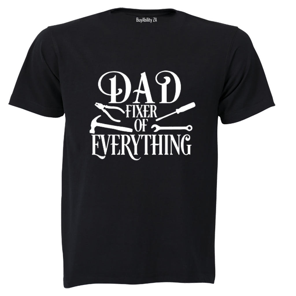 Dad - Fixer of Everything - Adults - T-Shirt