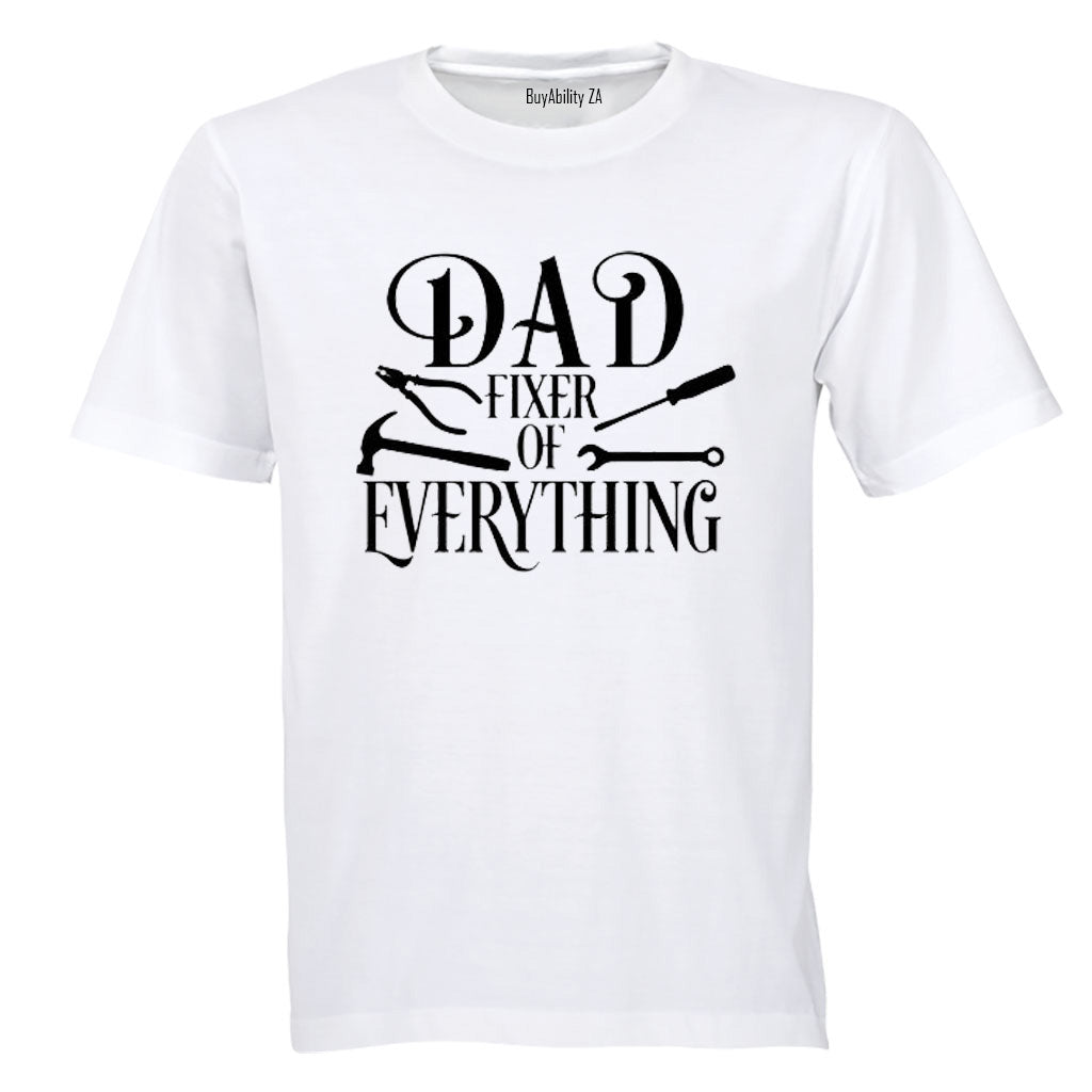 Dad - Fixer of Everything - Adults - T-Shirt