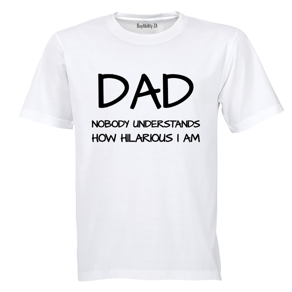 Dad - Hilarious - Adults - T-Shirt