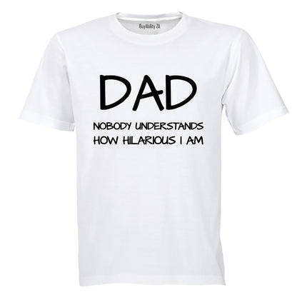 Dad - Hilarious - Adults - T-Shirt