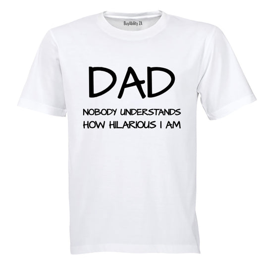 Dad - Hilarious - Adults - T-Shirt - BuyAbility