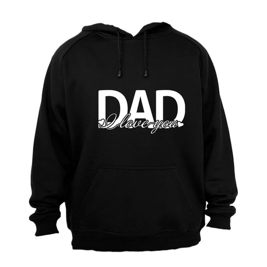 DAD - I Love You - Hoodie - BuyAbility South Africa