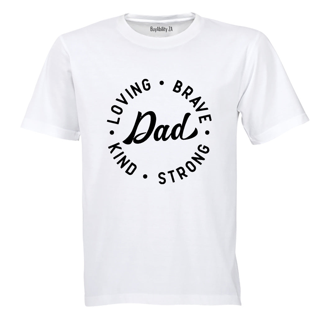 Dad - Loving. Brave - Adults - T-Shirt
