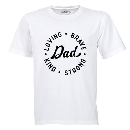 Dad - Loving. Brave - Adults - T-Shirt