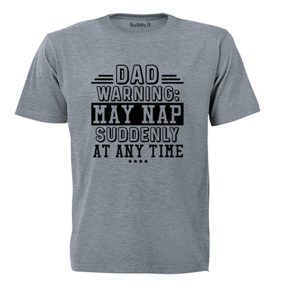 DAD - May NAP Suddenly - Adults - T-Shirt - BuyAbility
