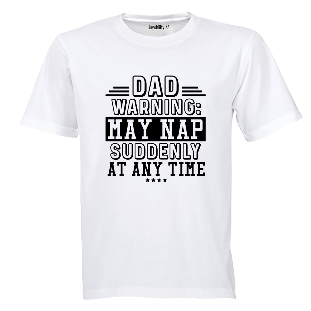 DAD - May NAP Suddenly - Adults - T-Shirt - BuyAbility