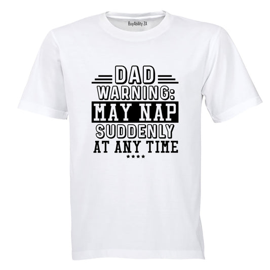 DAD - May NAP Suddenly - Adults - T-Shirt - BuyAbility