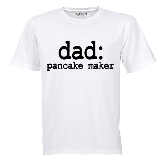 Dad - Pancake Maker - Adults - T-Shirt