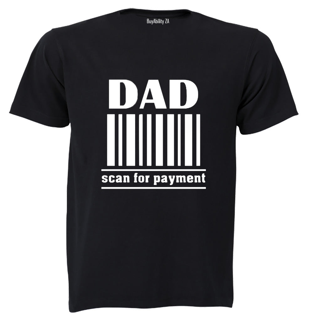 DAD - Scan For Payment - Adults - T-Shirt