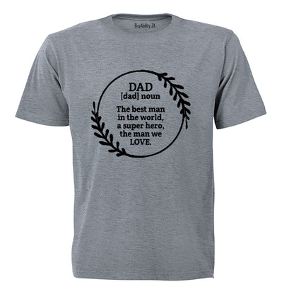 Dad - The Man We Love - Adults - T-Shirt