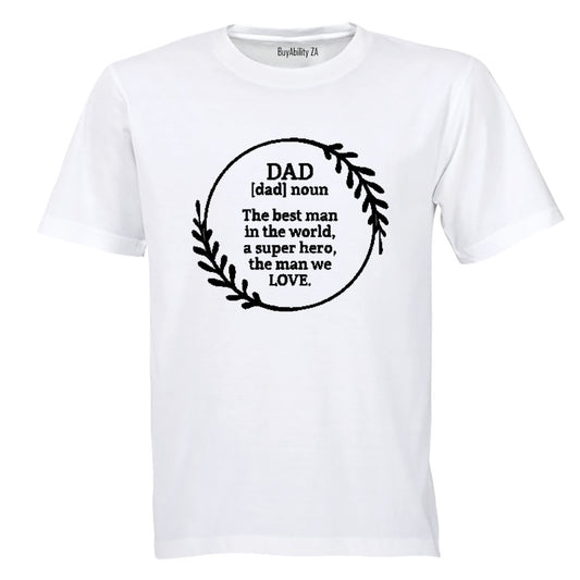 Dad - The Man We Love - Adults - T-Shirt
