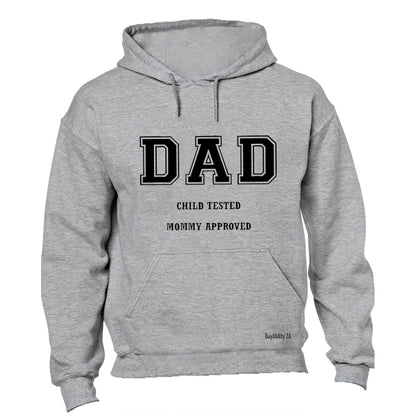 DAD - Child Tested, Mommy Approved - Hoodie - BuyAbility