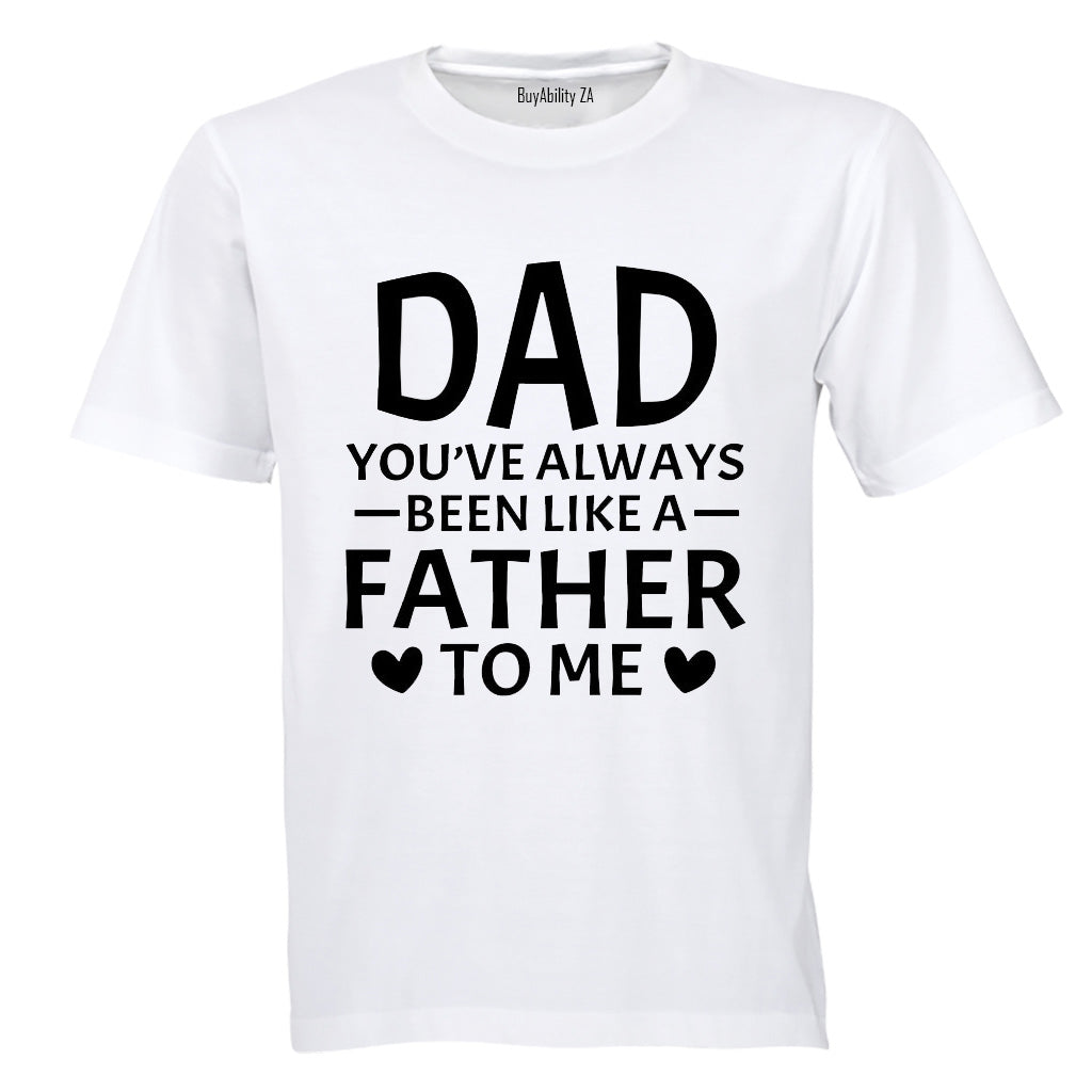 Dad - Like A Father To Me - Kids T-Shirt