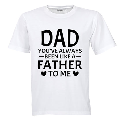 Dad - Like A Father To Me - Kids T-Shirt