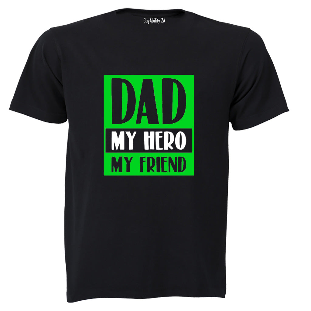 Dad - My Hero & Friend- Kids T-Shirt