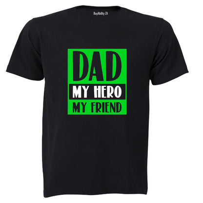 Dad - My Hero & Friend- Kids T-Shirt