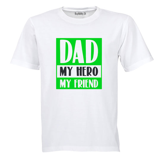Dad - My Hero & Friend- Kids T-Shirt