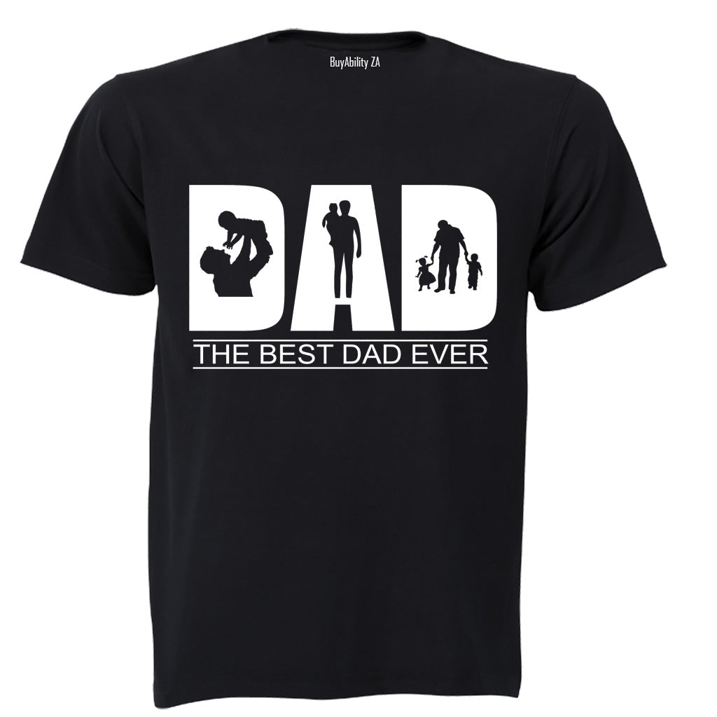 DAD - The Best Dad Ever - Adults - T-Shirt - BuyAbility
