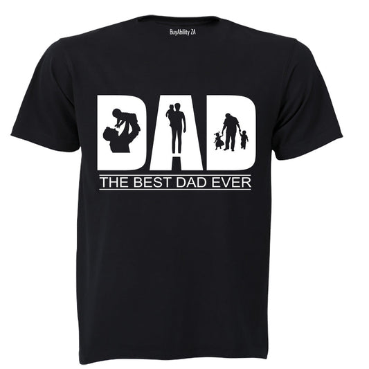 DAD - The Best Dad Ever - Adults - T-Shirt