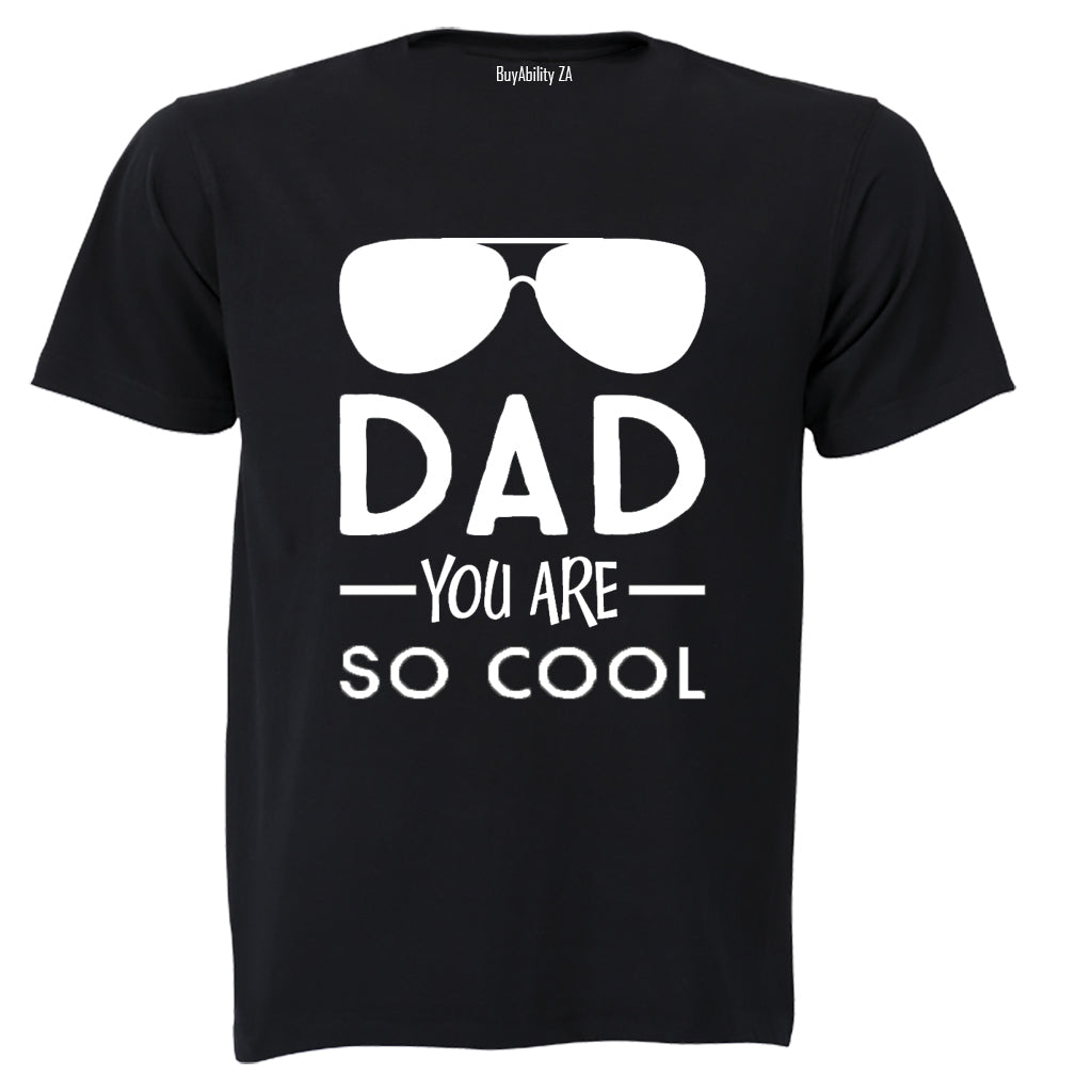 Dad, You Are So Cool - Kids T-Shirt