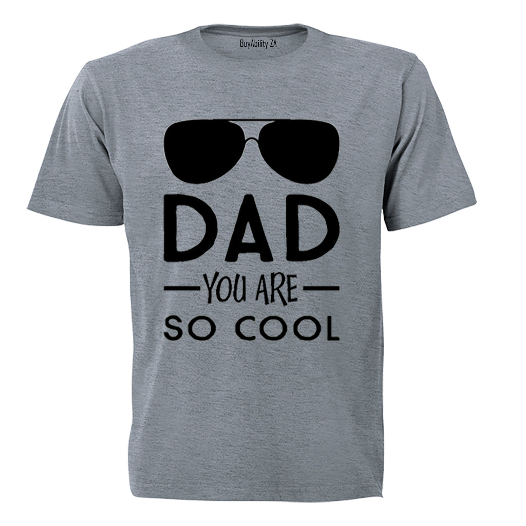 Dad, You Are So Cool - Kids T-Shirt