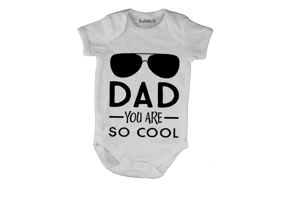 Dad, You Are So Cool - Baby Grow