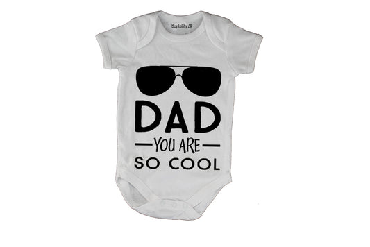 Dad, You Are So Cool - Baby Grow